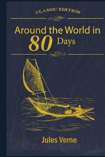 Around the World in 80 Days: With original illustrations - annotated